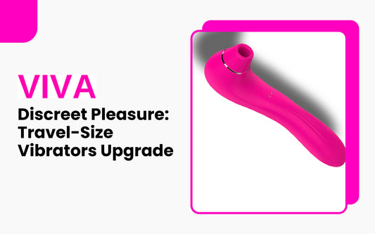 Discreet Pleasure: Travel-Size Vibrators Upgrade