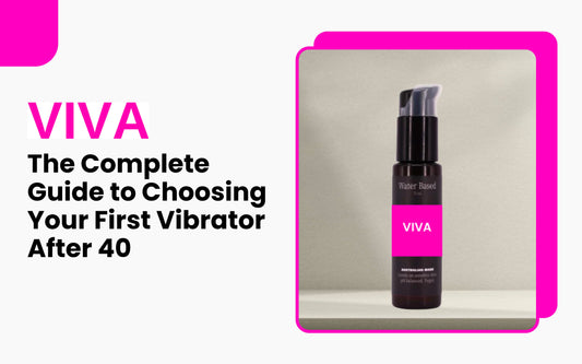 The Complete Guide to Choosing Your First Vibrator After 40