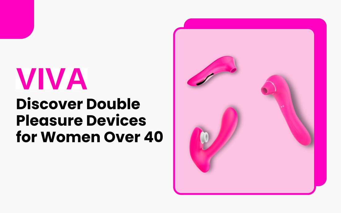 Discover Double Pleasure Devices for Women Over 40
