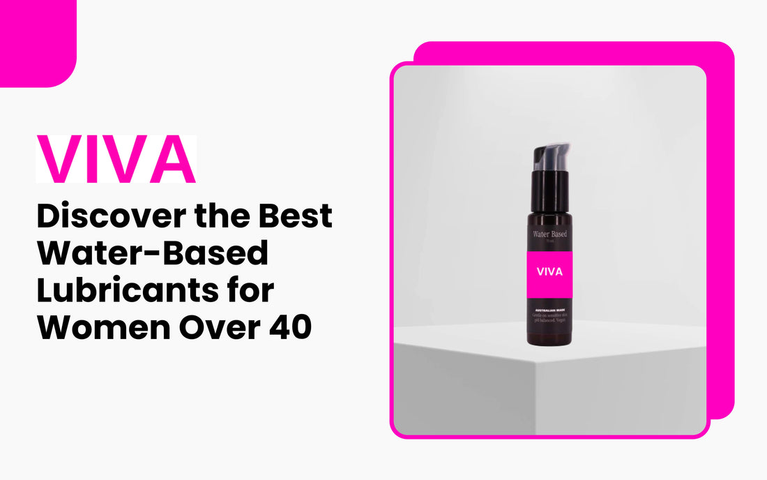Discover the Best Water-Based Lubricants for Women Over 40