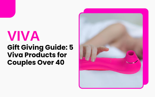 Gift Giving Guide: 5 Viva Products for Couples Over 40