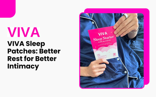 VIVA Sleep Patches: Better Rest for Better Intimacy