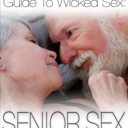 A Video Guide To Wicked Senior Sex